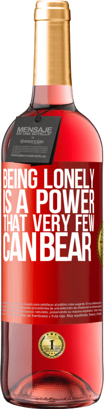 «Being lonely is a power that very few can bear» ROSÉ Edition