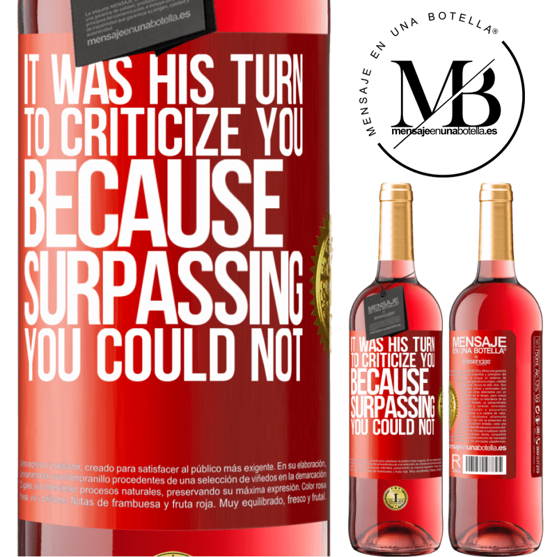 29,95 € Free Shipping | Rosé Wine ROSÉ Edition It was his turn to criticize you, because surpassing you could not Red Label. Customizable label Young wine Harvest 2022 Tempranillo