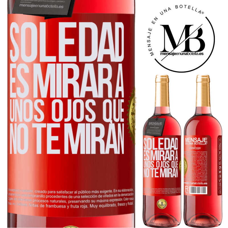 29,95 € Envío gratis | Vino Rosado Edición ROSÉ La soledad es mirar a unos ojos que no te miran Etiqueta Roja. Etiqueta personalizable Vino joven Cosecha 2025 Tempranillo