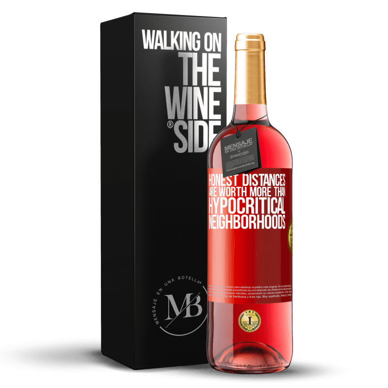 29,95 € Бесплатная доставка | Розовое вино Издание ROSÉ Честные расстояния стоят больше, чем лицемерные окрестности Красная метка. Настраиваемая этикетка Молодое вино Урожай 2023 Tempranillo