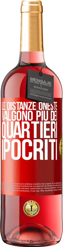 29,95 € Spedizione Gratuita | Vino rosato Edizione ROSÉ Le distanze oneste valgono più dei quartieri ipocriti Etichetta Rossa. Etichetta personalizzabile Vino giovane Raccogliere 2024 Tempranillo