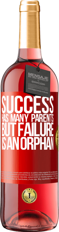 29,95 € | Rosé Wine ROSÉ Edition Success has many parents, but failure is an orphan Red Label. Customizable label Young wine Harvest 2024 Tempranillo