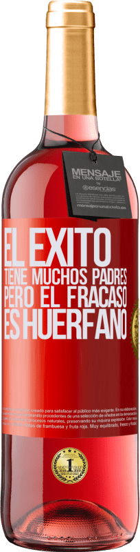 29,95 € | Vino Rosado Edición ROSÉ El éxito tiene muchos padres, pero el fracaso es huérfano Etiqueta Roja. Etiqueta personalizable Vino joven Cosecha 2024 Tempranillo