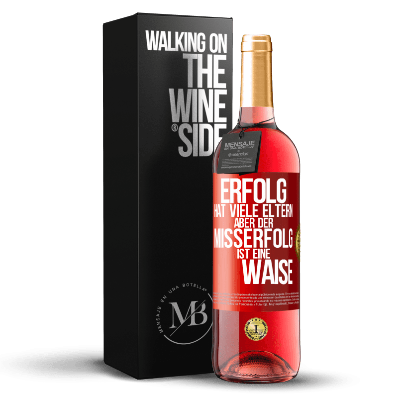 29,95 € Kostenloser Versand | Roséwein ROSÉ Ausgabe Erfolg hat viele Eltern, aber der Misserfolg ist eine Waise Rote Markierung. Anpassbares Etikett Junger Wein Ernte 2023 Tempranillo