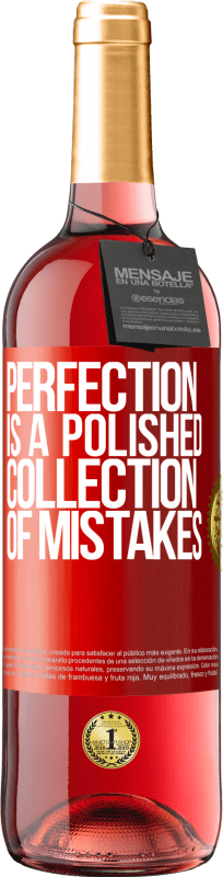 29,95 € | Rosé Wine ROSÉ Edition Perfection is a polished collection of mistakes Red Label. Customizable label Young wine Harvest 2024 Tempranillo