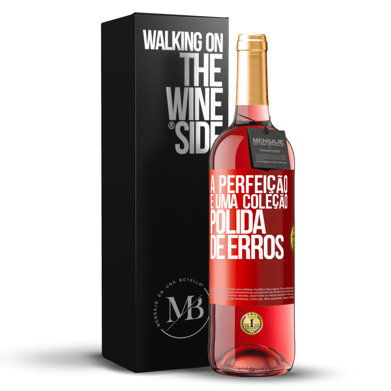 29,95 € Envio grátis | Vinho rosé Edição ROSÉ A perfeição é uma coleção polida de erros Etiqueta Vermelha. Etiqueta personalizável Vinho jovem Colheita 2024 Tempranillo