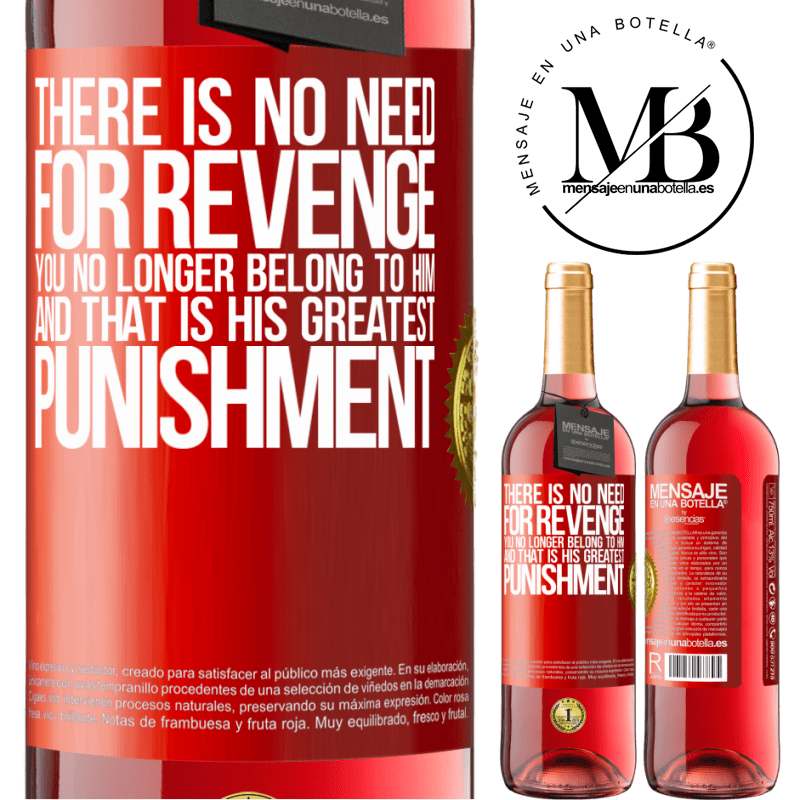 24,95 € Free Shipping | Rosé Wine ROSÉ Edition There is no need for revenge. You no longer belong to him and that is his greatest punishment Red Label. Customizable label Young wine Harvest 2021 Tempranillo