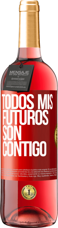 29,95 € Envío gratis | Vino Rosado Edición ROSÉ Todos mis futuros son contigo Etiqueta Roja. Etiqueta personalizable Vino joven Cosecha 2025 Tempranillo