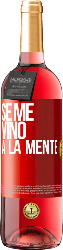 29,95 € Envío gratis | Vino Rosado Edición ROSÉ Se me VINO a la mente… Etiqueta Roja. Etiqueta personalizable Vino joven Cosecha 2025 Tempranillo