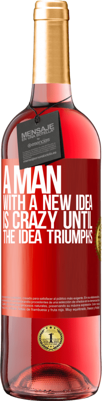 29,95 € | ロゼワイン ROSÉエディション 新しいアイデアを持つ男は、アイデアが勝利するまで夢中です 赤いタグ. カスタマイズ可能なラベル 若いワイン 収穫 2023 Tempranillo
