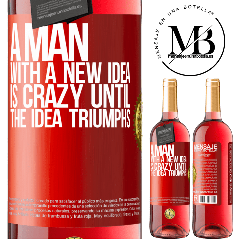 29,95 € Free Shipping | Rosé Wine ROSÉ Edition A man with a new idea is crazy until the idea triumphs Red Label. Customizable label Young wine Harvest 2021 Tempranillo