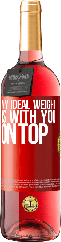 «My ideal weight is with you on top» ROSÉ Edition