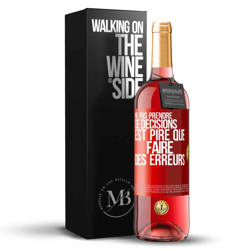 29,95 € Envoi gratuit | Vin rosé Édition ROSÉ Ne pas prendre de décisions est pire que faire des erreurs Étiquette Rouge. Étiquette personnalisable Vin jeune Récolte 2024 Tempranillo