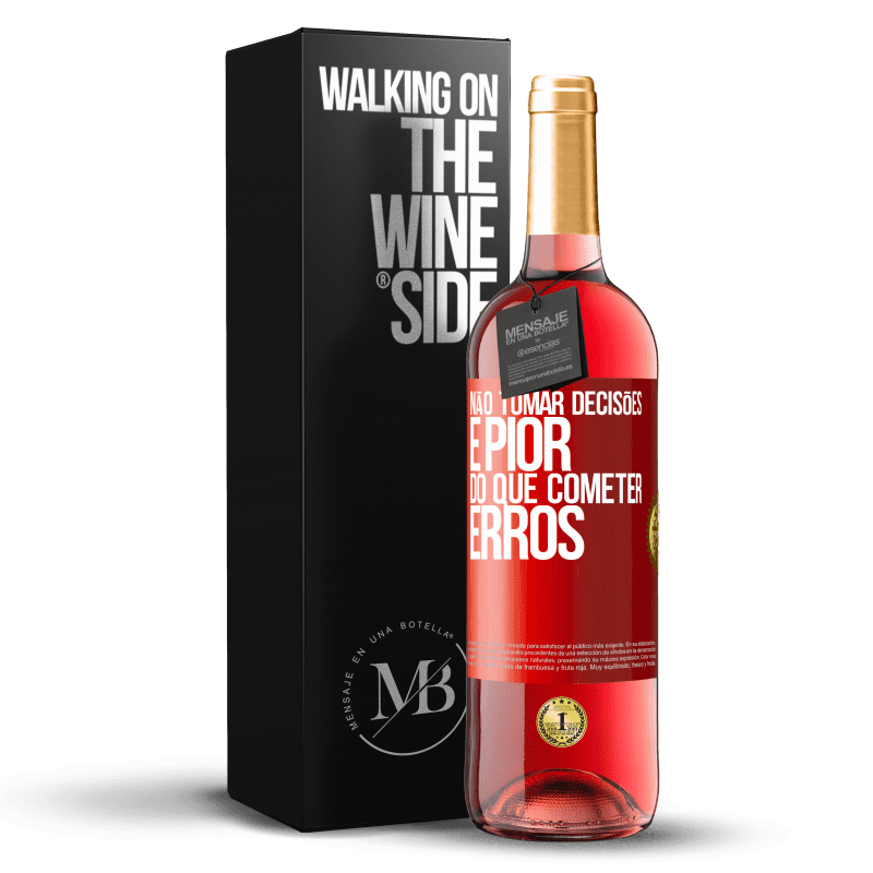 29,95 € Envio grátis | Vinho rosé Edição ROSÉ Não tomar decisões é pior do que cometer erros Etiqueta Vermelha. Etiqueta personalizável Vinho jovem Colheita 2025 Tempranillo