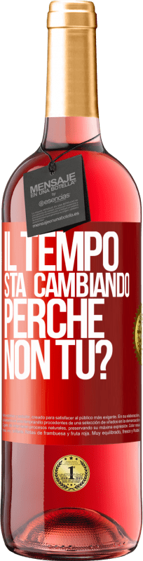 29,95 € | Vino rosato Edizione ROSÉ Il tempo sta cambiando Perché non tu? Etichetta Rossa. Etichetta personalizzabile Vino giovane Raccogliere 2024 Tempranillo