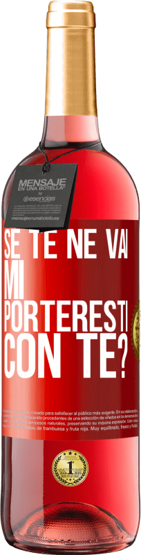 29,95 € Spedizione Gratuita | Vino rosato Edizione ROSÉ se te ne vai, mi porteresti con te? Etichetta Rossa. Etichetta personalizzabile Vino giovane Raccogliere 2024 Tempranillo