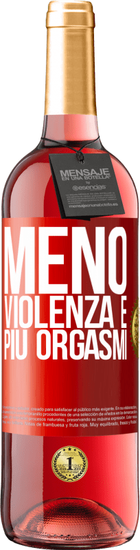 29,95 € | Vino rosato Edizione ROSÉ Meno violenza e più orgasmi Etichetta Rossa. Etichetta personalizzabile Vino giovane Raccogliere 2024 Tempranillo