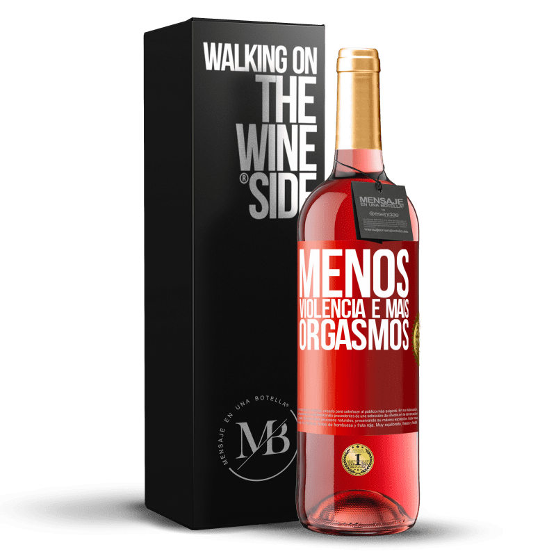 29,95 € Envio grátis | Vinho rosé Edição ROSÉ Menos violência e mais orgasmos Etiqueta Vermelha. Etiqueta personalizável Vinho jovem Colheita 2024 Tempranillo