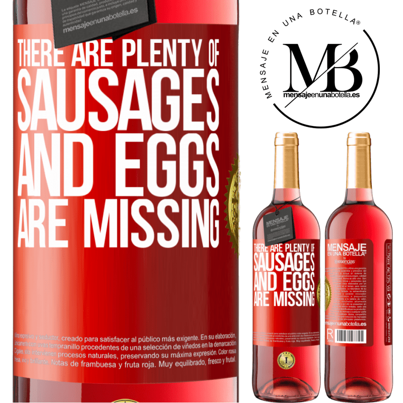 24,95 € Free Shipping | Rosé Wine ROSÉ Edition There are plenty of sausages and eggs are missing Red Label. Customizable label Young wine Harvest 2021 Tempranillo