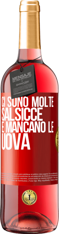 29,95 € Spedizione Gratuita | Vino rosato Edizione ROSÉ Ci sono molte salsicce e mancano le uova Etichetta Rossa. Etichetta personalizzabile Vino giovane Raccogliere 2025 Tempranillo