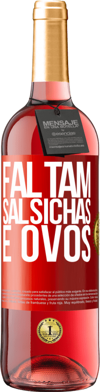 29,95 € Envio grátis | Vinho rosé Edição ROSÉ Faltam salsichas e ovos Etiqueta Vermelha. Etiqueta personalizável Vinho jovem Colheita 2025 Tempranillo