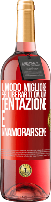 29,95 € | Vino rosato Edizione ROSÉ Il modo migliore per liberarti da una tentazione è innamorarsene Etichetta Rossa. Etichetta personalizzabile Vino giovane Raccogliere 2024 Tempranillo