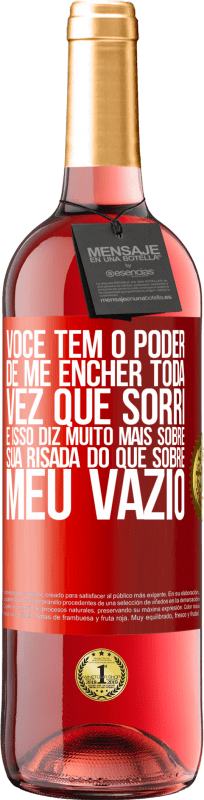 29,95 € | Vinho rosé Edição ROSÉ Você tem o poder de me encher toda vez que sorri, e isso diz muito mais sobre sua risada do que sobre meu vazio Etiqueta Vermelha. Etiqueta personalizável Vinho jovem Colheita 2024 Tempranillo