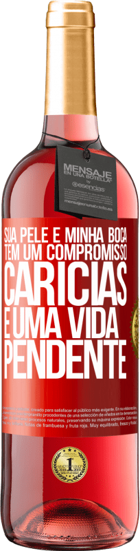 29,95 € | Vinho rosé Edição ROSÉ Sua pele e minha boca têm um compromisso, carícias e uma vida pendente Etiqueta Vermelha. Etiqueta personalizável Vinho jovem Colheita 2024 Tempranillo