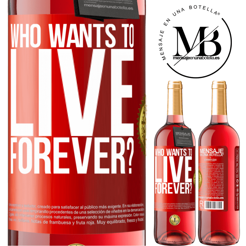 24,95 € Free Shipping | Rosé Wine ROSÉ Edition who wants to live forever? Red Label. Customizable label Young wine Harvest 2021 Tempranillo