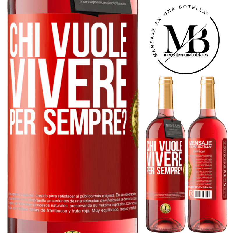 29,95 € Spedizione Gratuita | Vino rosato Edizione ROSÉ chi vuole vivere per sempre? Etichetta Rossa. Etichetta personalizzabile Vino giovane Raccogliere 2023 Tempranillo