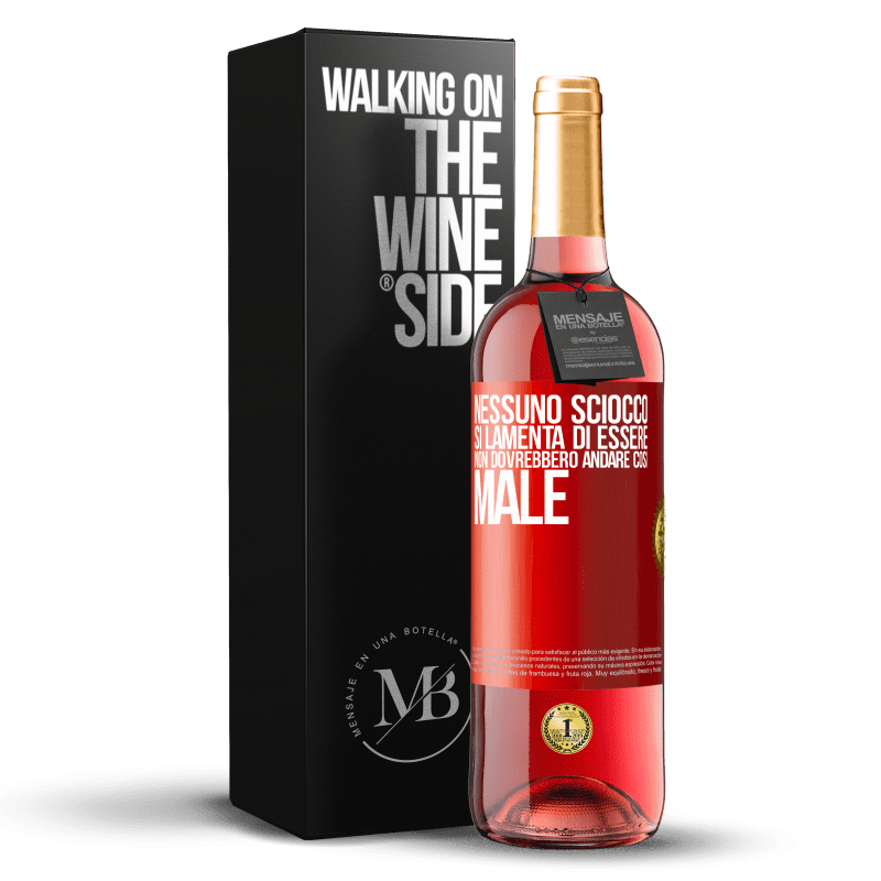 29,95 € Spedizione Gratuita | Vino rosato Edizione ROSÉ Nessuno sciocco si lamenta di essere. Non dovrebbero andare così male Etichetta Rossa. Etichetta personalizzabile Vino giovane Raccogliere 2024 Tempranillo