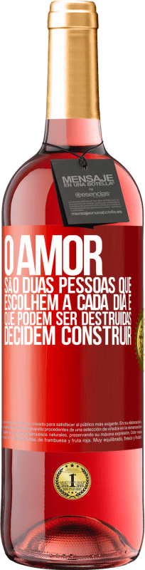 29,95 € Envio grátis | Vinho rosé Edição ROSÉ O amor são duas pessoas que escolhem a cada dia e que podem ser destruídas, decidem construir Etiqueta Vermelha. Etiqueta personalizável Vinho jovem Colheita 2025 Tempranillo