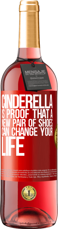 29,95 € Free Shipping | Rosé Wine ROSÉ Edition Cinderella is proof that a new pair of shoes can change your life Red Label. Customizable label Young wine Harvest 2025 Tempranillo