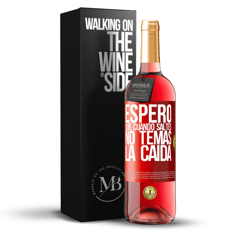 29,95 € Envío gratis | Vino Rosado Edición ROSÉ Espero que cuando saltes no temas la caída Etiqueta Roja. Etiqueta personalizable Vino joven Cosecha 2024 Tempranillo