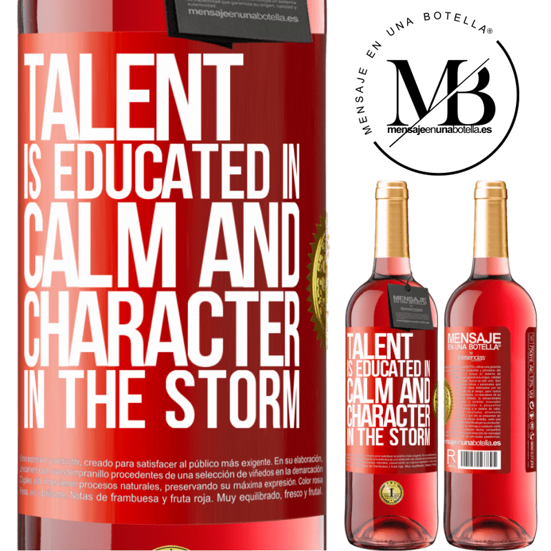 29,95 € Free Shipping | Rosé Wine ROSÉ Edition Talent is educated in calm and character in the storm Red Label. Customizable label Young wine Harvest 2022 Tempranillo