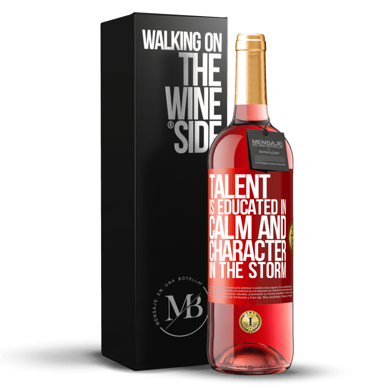 29,95 € Free Shipping | Rosé Wine ROSÉ Edition Talent is educated in calm and character in the storm Red Label. Customizable label Young wine Harvest 2022 Tempranillo