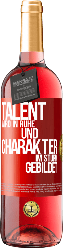 29,95 € Kostenloser Versand | Roséwein ROSÉ Ausgabe Talent wird in Ruhe und Charakter im Sturm gebildet Rote Markierung. Anpassbares Etikett Junger Wein Ernte 2023 Tempranillo