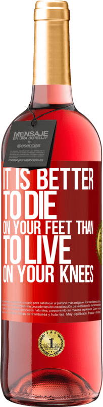 29,95 € Free Shipping | Rosé Wine ROSÉ Edition It is better to die on your feet than to live on your knees Red Label. Customizable label Young wine Harvest 2025 Tempranillo