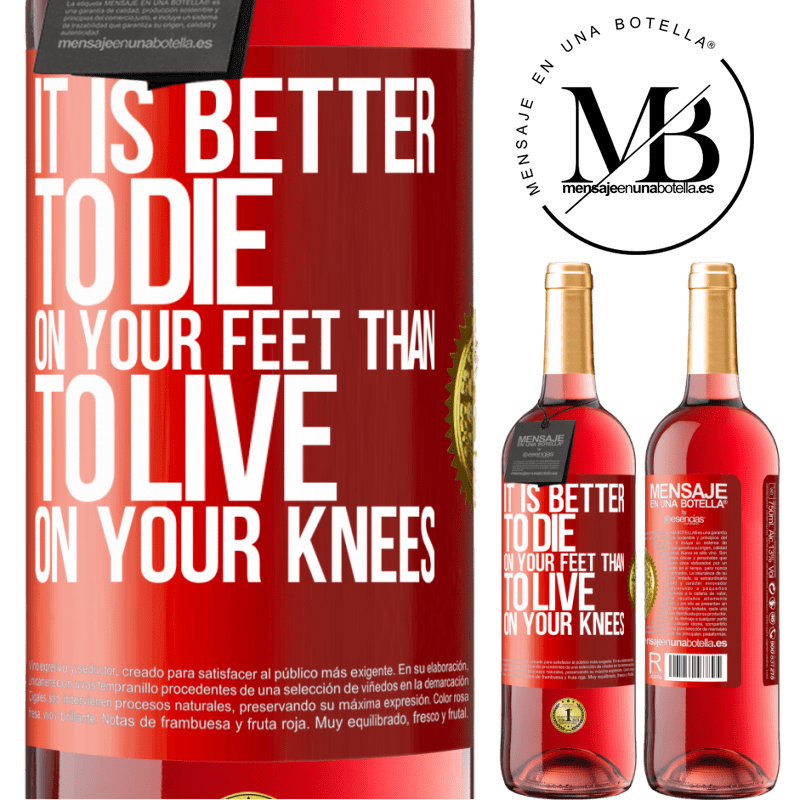 29,95 € Free Shipping | Rosé Wine ROSÉ Edition It is better to die on your feet than to live on your knees Red Label. Customizable label Young wine Harvest 2021 Tempranillo
