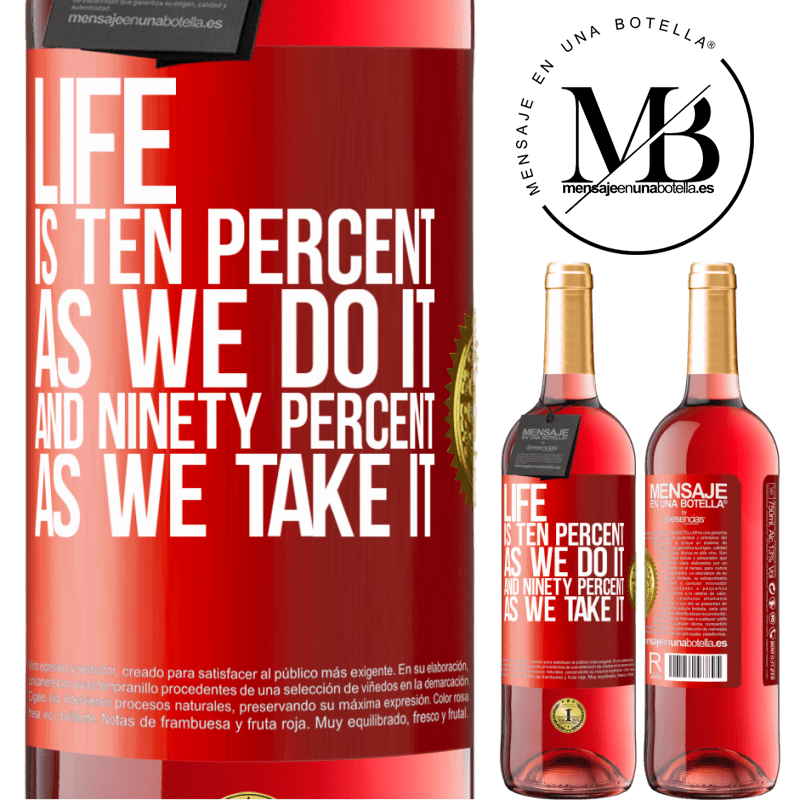 24,95 € Free Shipping | Rosé Wine ROSÉ Edition Life is ten percent as we do it and ninety percent as we take it Red Label. Customizable label Young wine Harvest 2021 Tempranillo