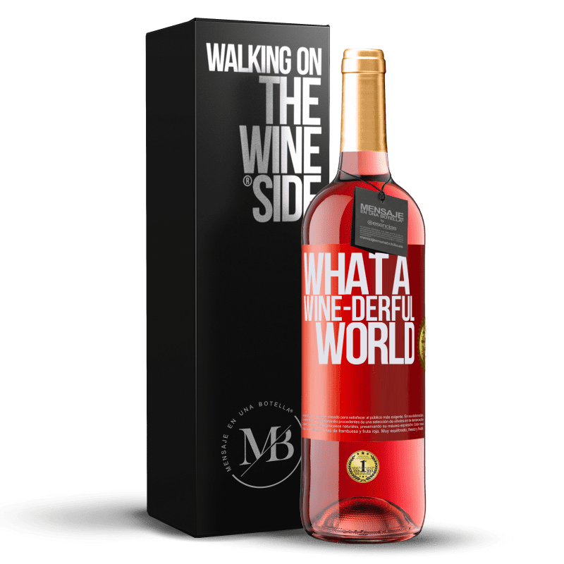 29,95 € Kostenloser Versand | Roséwein ROSÉ Ausgabe What a wine-derful world Rote Markierung. Anpassbares Etikett Junger Wein Ernte 2024 Tempranillo