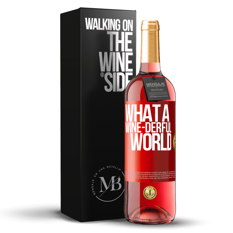 29,95 € Spedizione Gratuita | Vino rosato Edizione ROSÉ What a wine-derful world Etichetta Rossa. Etichetta personalizzabile Vino giovane Raccogliere 2023 Tempranillo