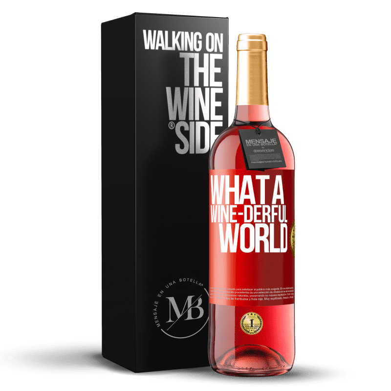 29,95 € Spedizione Gratuita | Vino rosato Edizione ROSÉ What a wine-derful world Etichetta Rossa. Etichetta personalizzabile Vino giovane Raccogliere 2024 Tempranillo