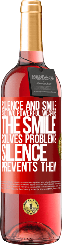 29,95 € | ロゼワイン ROSÉエディション 沈黙と笑顔は2つの強力な武器です。笑顔は問題を解決し、沈黙はそれらを防ぐ 赤いタグ. カスタマイズ可能なラベル 若いワイン 収穫 2023 Tempranillo