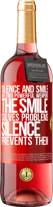 29,95 € Free Shipping | Rosé Wine ROSÉ Edition Silence and smile are two powerful weapons. The smile solves problems, silence prevents them Red Label. Customizable label Young wine Harvest 2025 Tempranillo
