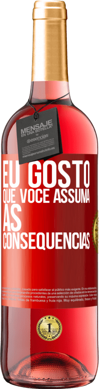 29,95 € Envio grátis | Vinho rosé Edição ROSÉ Eu gosto que você assuma as consequências Etiqueta Vermelha. Etiqueta personalizável Vinho jovem Colheita 2025 Tempranillo