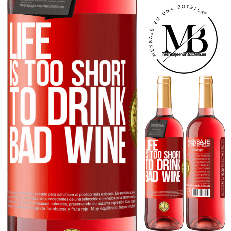 29,95 € Free Shipping | Rosé Wine ROSÉ Edition Life is too short to drink bad wine Red Label. Customizable label Young wine Harvest 2022 Tempranillo