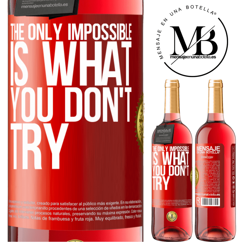 29,95 € Free Shipping | Rosé Wine ROSÉ Edition The only impossible is what you don't try Red Label. Customizable label Young wine Harvest 2022 Tempranillo
