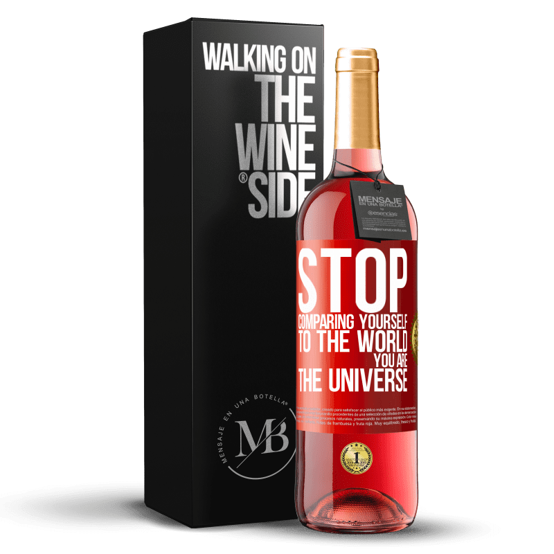 29,95 € Free Shipping | Rosé Wine ROSÉ Edition Stop comparing yourself to the world, you are the universe Red Label. Customizable label Young wine Harvest 2023 Tempranillo