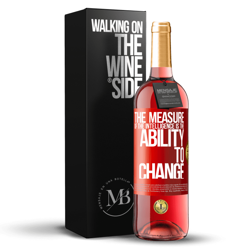 29,95 € Бесплатная доставка | Розовое вино Издание ROSÉ Мера интеллекта - это способность меняться Красная метка. Настраиваемая этикетка Молодое вино Урожай 2023 Tempranillo